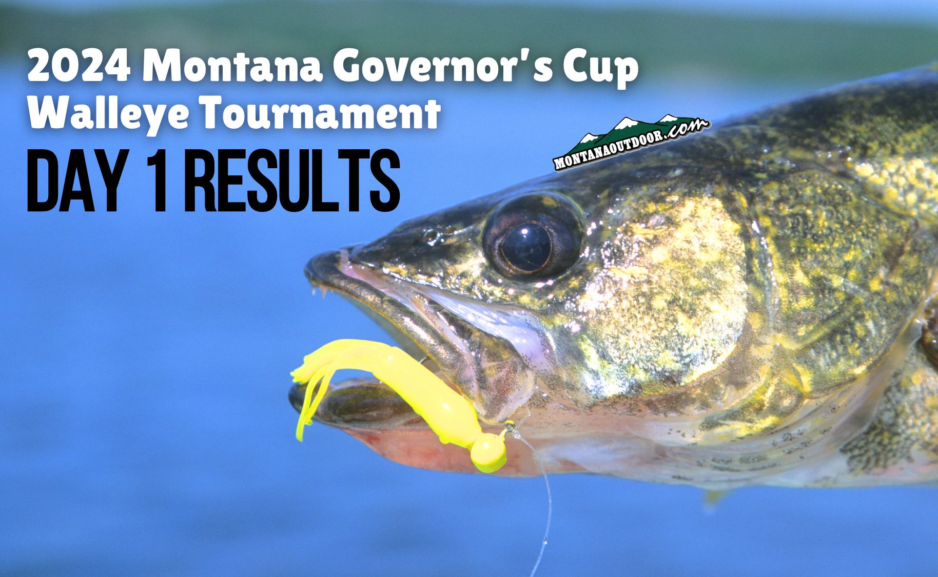 Montana Governor’s Cup Walleye Tournament Results – Day 1