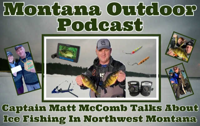 MT Outdoor Podcast: Frozen Water and Big Catches with Captain Matt McComb