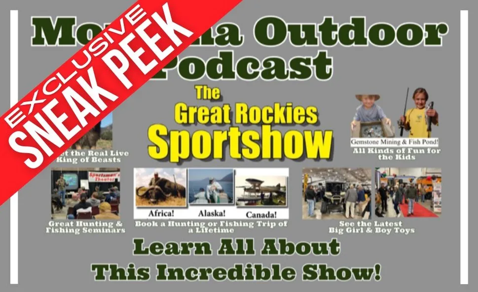 MT Outdoor Podcast Sneak Peek: Outdoors, Experts and Excitement at The Great Rockies Sportshow