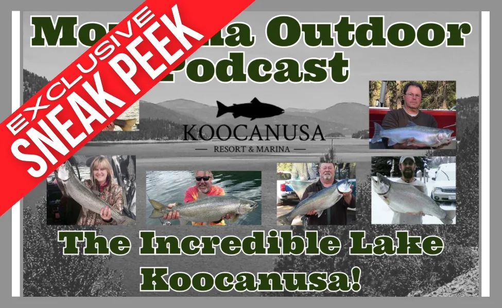 Catch a MT Outdoor Podcast Sneak Peek: Big Fish and Big Adventures at Lake Koocanusa