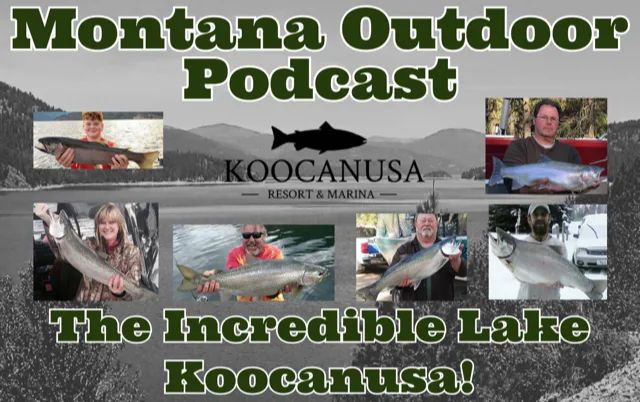 The Montana Outdoor Podcast is all About The Amazing Lake Koocanusa